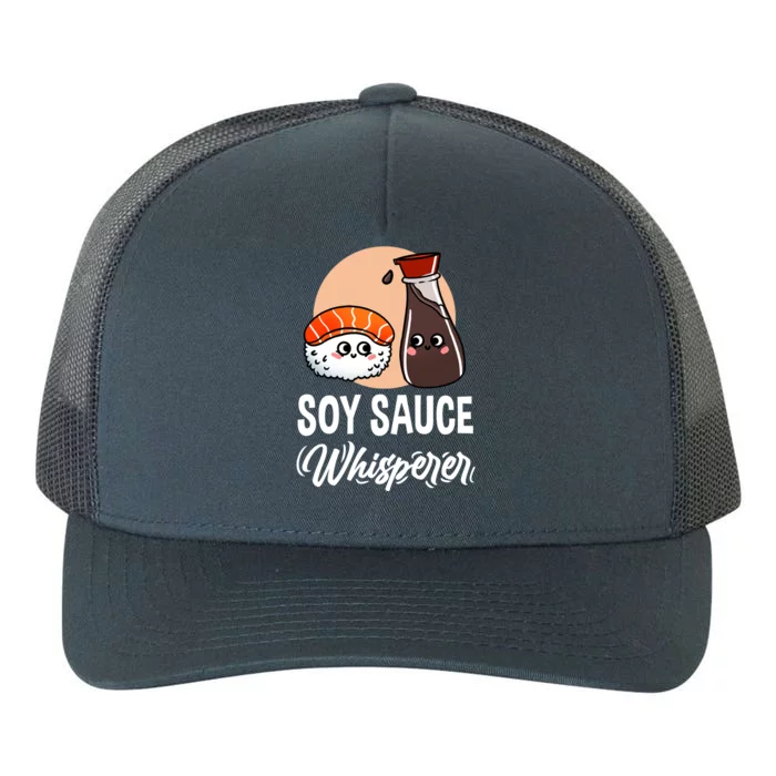 Soy Sauce Whisperer For Sushi Lover Gift Yupoong Adult 5-Panel Trucker Hat