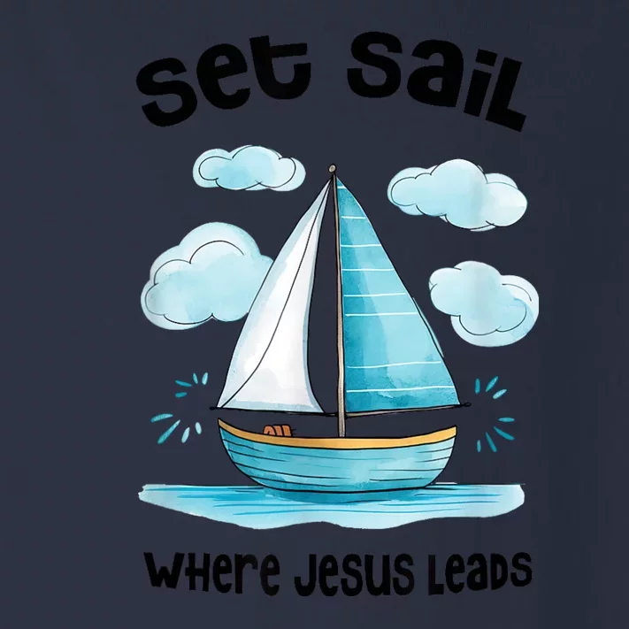 Set Sail Where Jesus Leads Toddler Long Sleeve Shirt