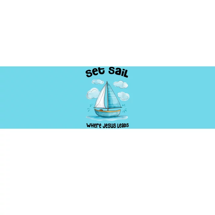 Set Sail Where Jesus Leads Bumper Sticker