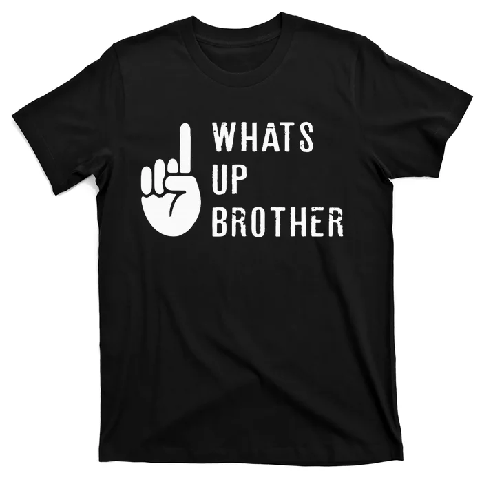 Sketch Streamer Whats Up Brother T-Shirt