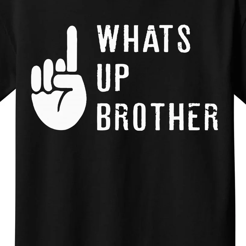 Sketch Streamer Whats Up Brother Kids T-Shirt