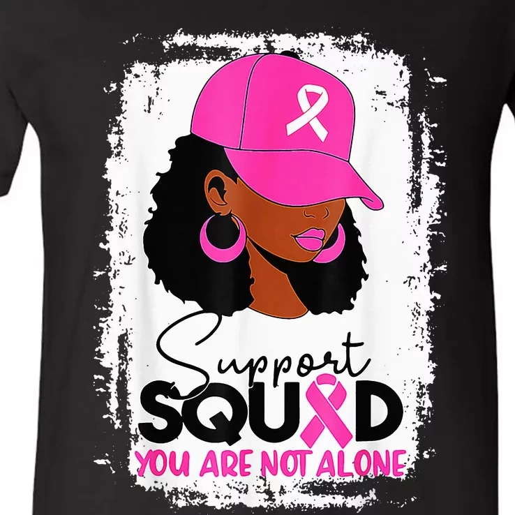 Support Squad You Are Not Alone Black Women Breast Cancer V-Neck T-Shirt