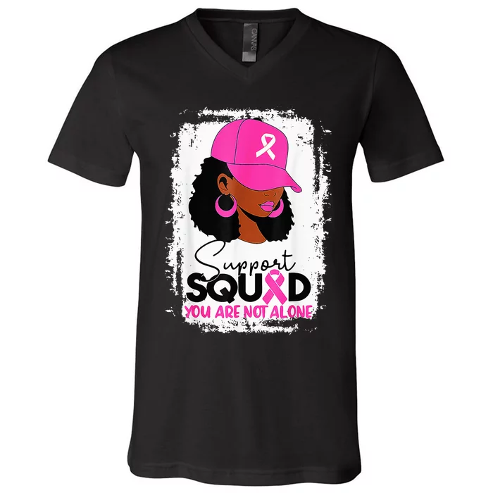 Support Squad You Are Not Alone Black Women Breast Cancer V-Neck T-Shirt