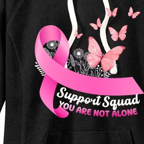 Support Squad You Are Not Alone Breast Cancer Butterfly Ribbon Women's Fleece Hoodie