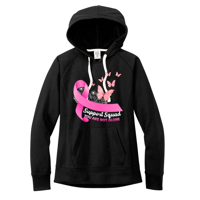 Support Squad You Are Not Alone Breast Cancer Butterfly Ribbon Women's Fleece Hoodie