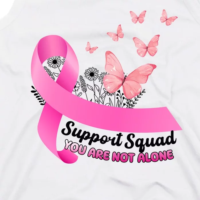 Support Squad You Are Not Alone Breast Cancer Butterfly Ribbon Tank Top