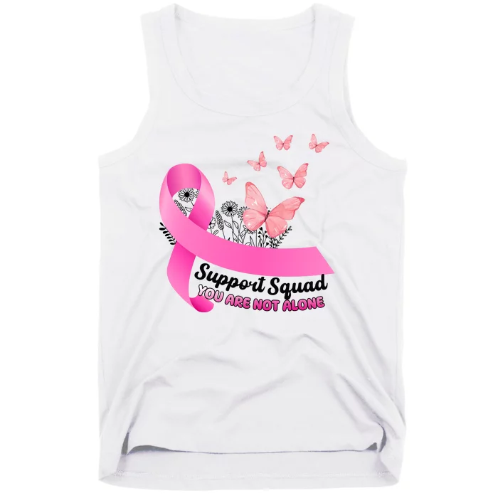 Support Squad You Are Not Alone Breast Cancer Butterfly Ribbon Tank Top