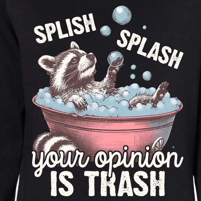 Splish Splash You Opinion Is Trash Funny Skunk Womens California Wash Sweatshirt