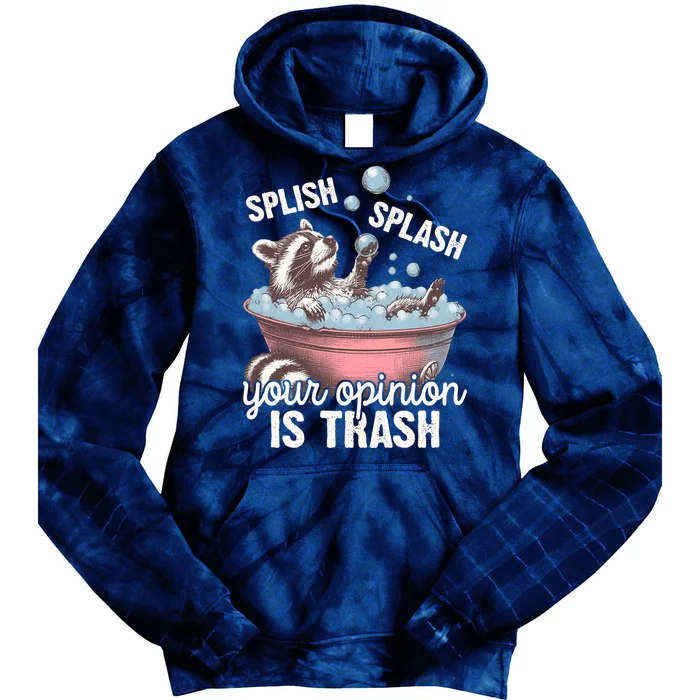 Splish Splash You Opinion Is Trash Funny Skunk Tie Dye Hoodie