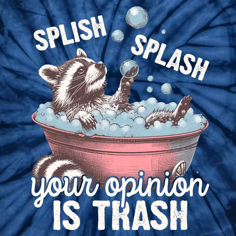 Splish Splash You Opinion Is Trash Funny Skunk Tie-Dye T-Shirt