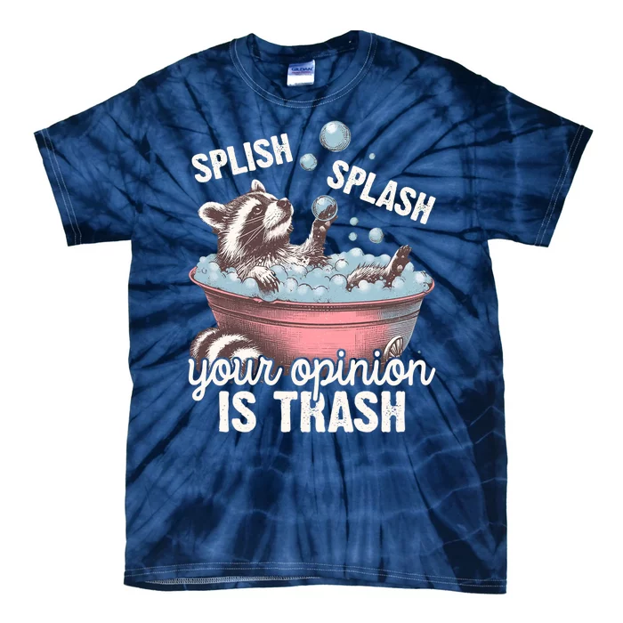 Splish Splash You Opinion Is Trash Funny Skunk Tie-Dye T-Shirt