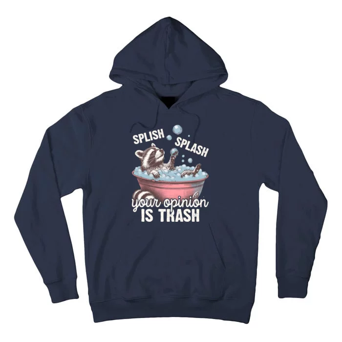 Splish Splash You Opinion Is Trash Funny Skunk Tall Hoodie