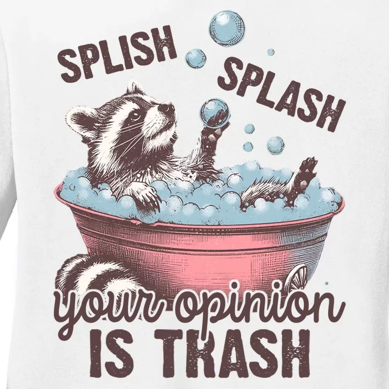 Splish Splash You Opinion Is Trash Funny Skunk Ladies Long Sleeve Shirt