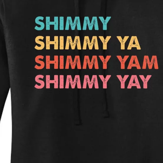 Shimmy Shimmy Ya Shimmy Yam Shimmy Yay Women's Pullover Hoodie