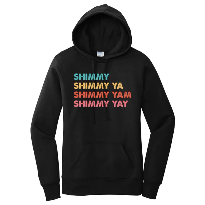 Shimmy Shimmy Ya Shimmy Yam Shimmy Yay Women's Pullover Hoodie