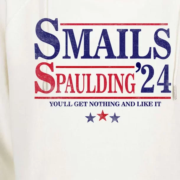 Smails Spaulding24 YouLl Get Nothing And Like It Apparel Womens Funnel Neck Pullover Hood