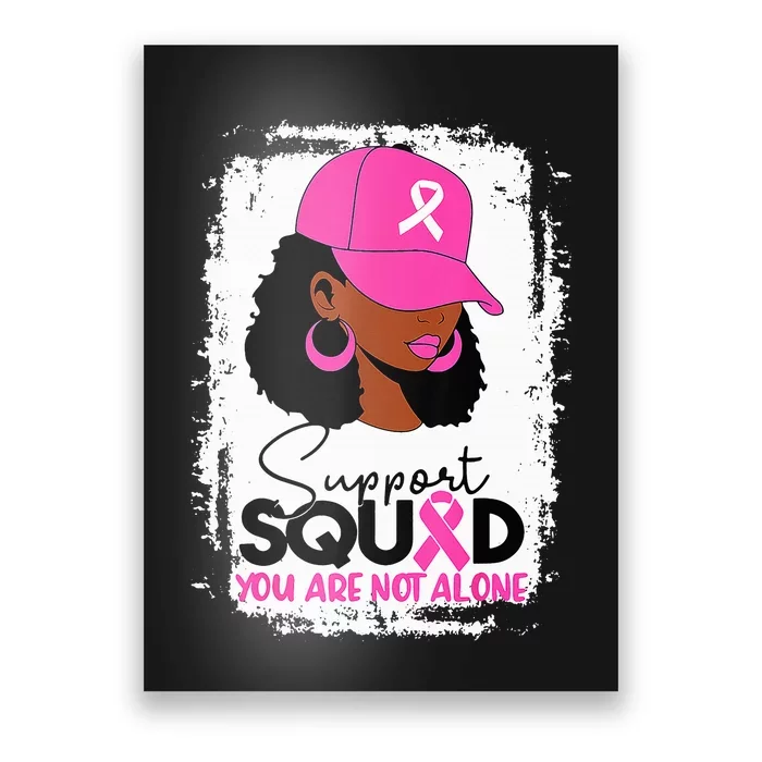 Support Squad You Are Not Alone Black Breast Cancer Poster