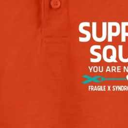 Support Squad You Are Not Alone Fragile X Syndrome Awareness Gift Dry Zone Grid Performance Polo