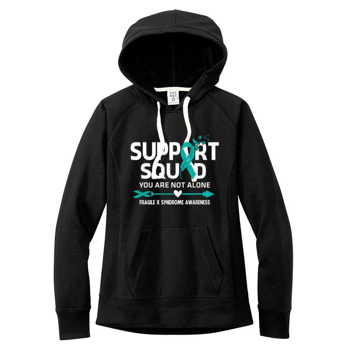 Support Squad You Are Not Alone Fragile X Syndrome Awareness Great Gift Women's Fleece Hoodie