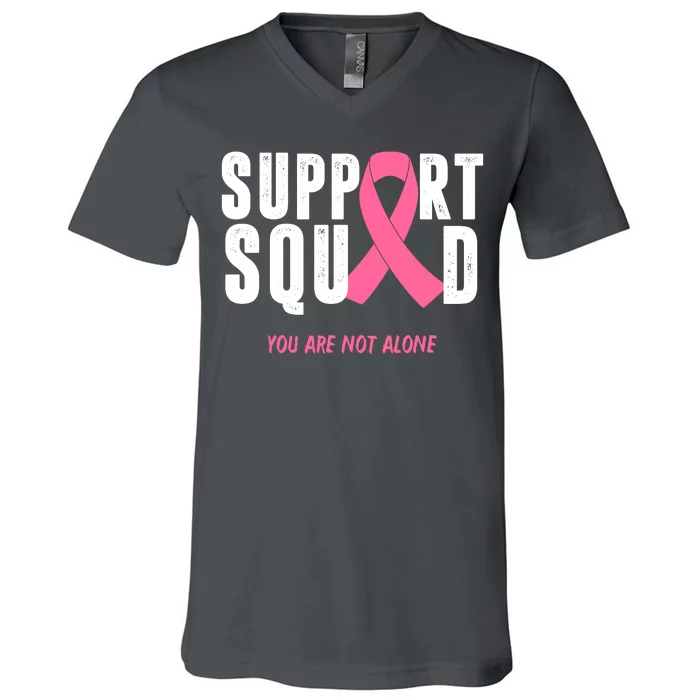 Support Squad You Are Not Alone Cancer V-Neck T-Shirt