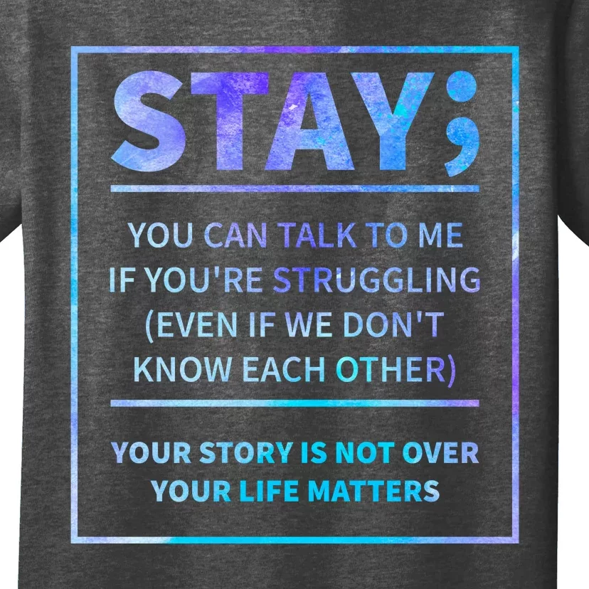 Stay Semicolon Your Life Matters Suicide Prevention Awareness T-Shirt