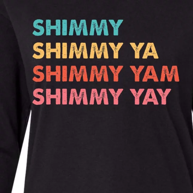 Shimmy Shimmy Ya Shimmy Yam Shimmy Yay Womens Cotton Relaxed Long Sleeve T-Shirt