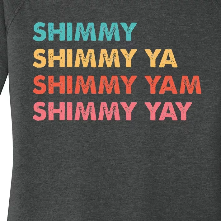 Shimmy Shimmy Ya Shimmy Yam Shimmy Yay Women's Perfect Tri Tunic Long Sleeve Shirt