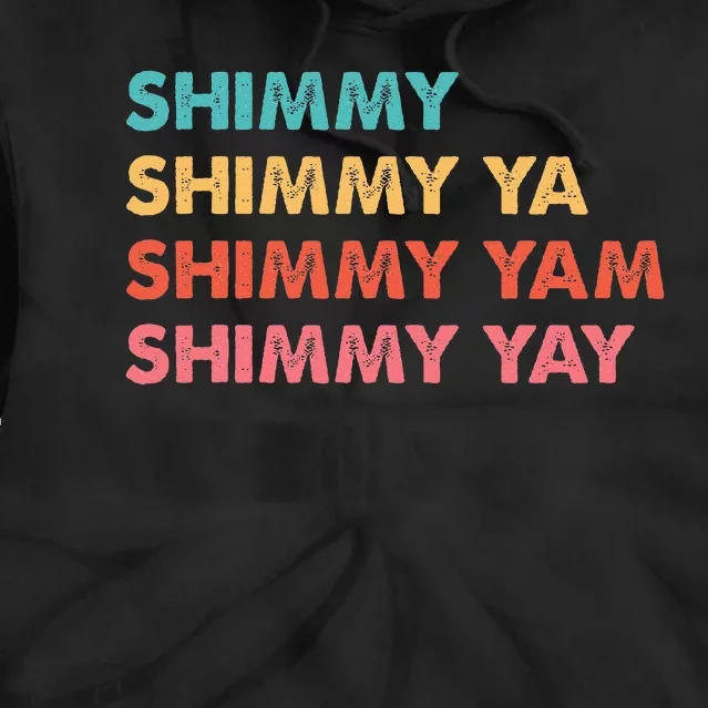 Shimmy Shimmy Ya Shimmy Yam Shimmy Yay Tie Dye Hoodie