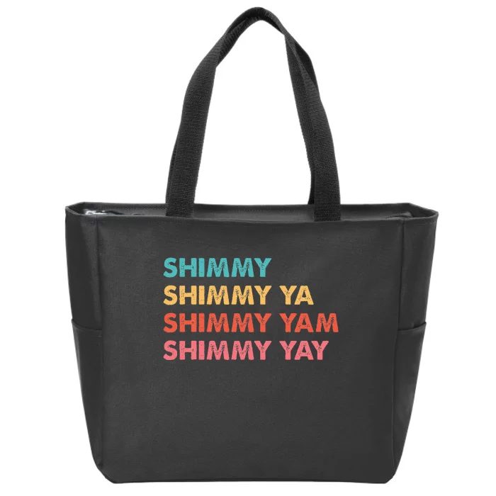 Shimmy Shimmy Ya Shimmy Yam Shimmy Yay Zip Tote Bag