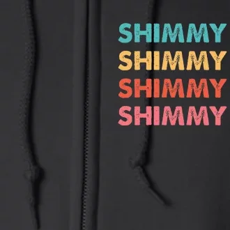 Shimmy Shimmy Ya Shimmy Yam Shimmy Yay Full Zip Hoodie