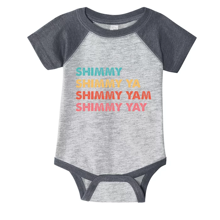 Shimmy Shimmy Ya Shimmy Yam Shimmy Yay Infant Baby Jersey Bodysuit