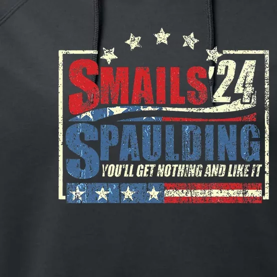 Smails Spaulding24 YouLl Get Nothing And Like It Performance Fleece Hoodie