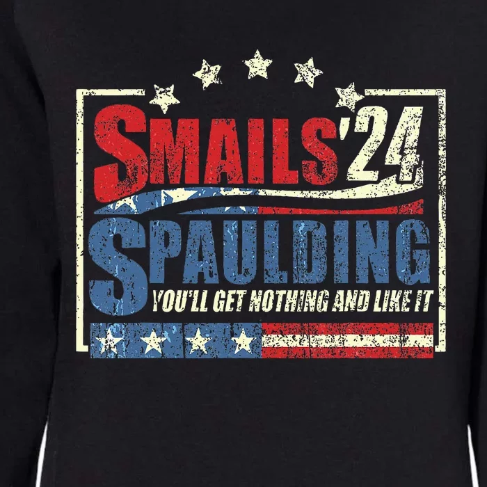 Smails Spaulding24 YouLl Get Nothing And Like It Womens California Wash Sweatshirt