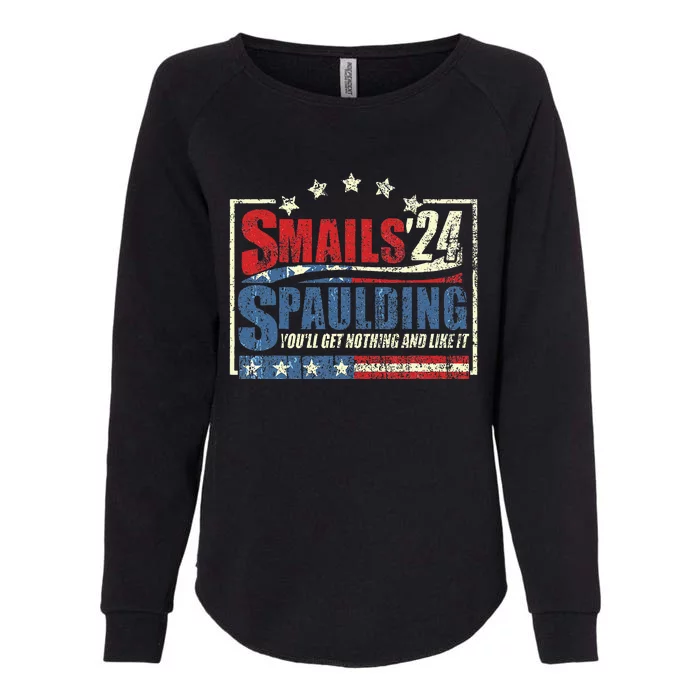 Smails Spaulding24 YouLl Get Nothing And Like It Womens California Wash Sweatshirt