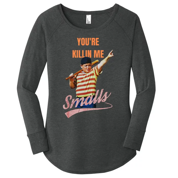 Sarcastic Saying Youre Killing Me Smalls Women's Perfect Tri Tunic Long Sleeve Shirt