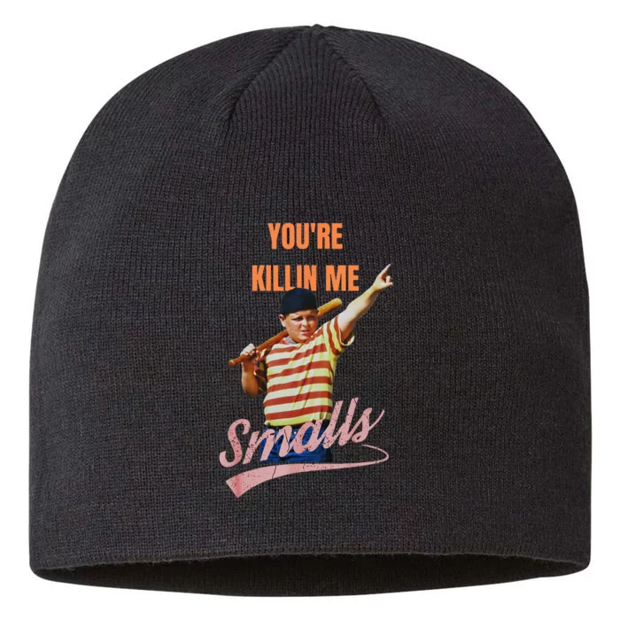 Sarcastic Saying Youre Killing Me Smalls 8 1/2in Sustainable Knit Beanie