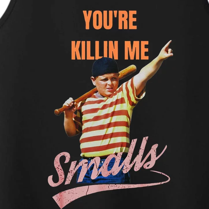 Sarcastic Saying Youre Killing Me Smalls Performance Tank