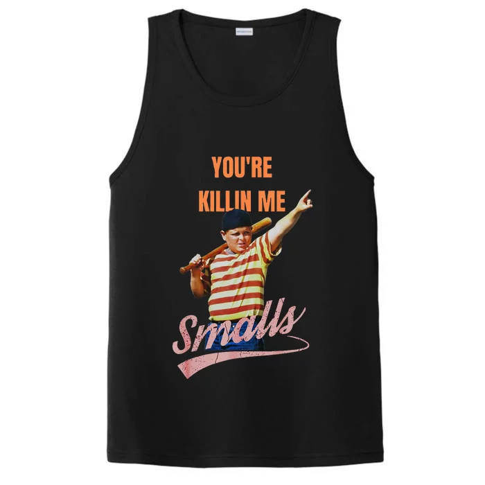 Sarcastic Saying Youre Killing Me Smalls Performance Tank