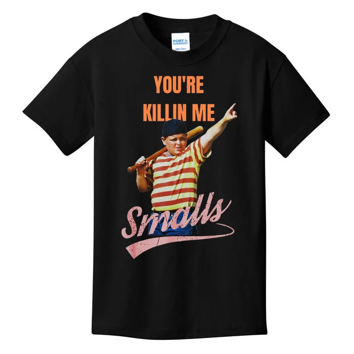 Sarcastic Saying Youre Killing Me Smalls Kids T-Shirt