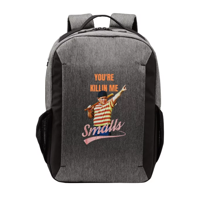 Sarcastic Saying Youre Killing Me Smalls Vector Backpack