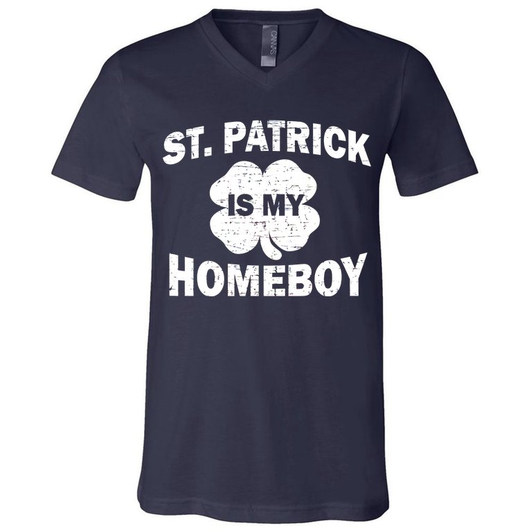 St. Patrick Is My Homeboy V-Neck T-Shirt