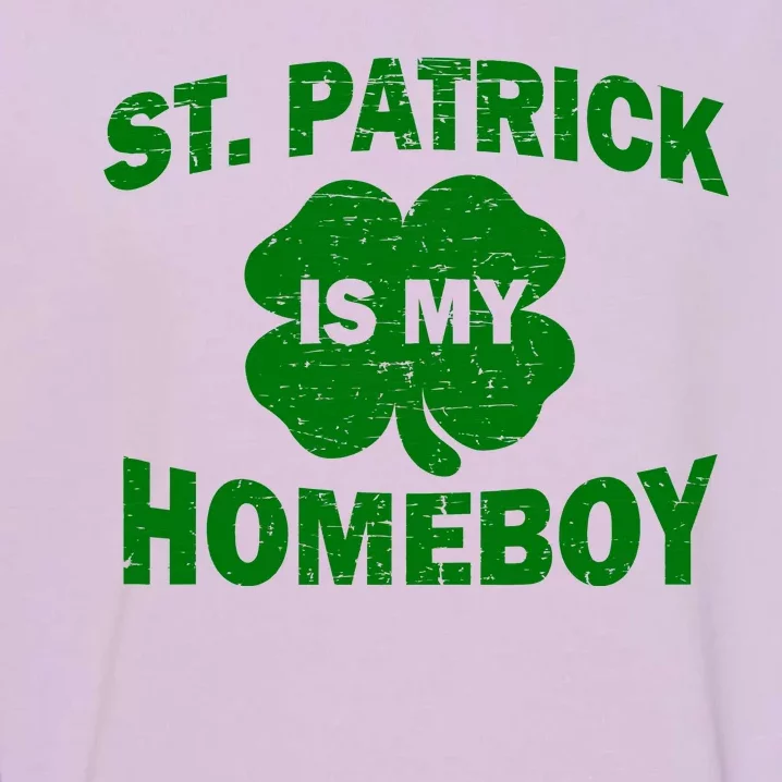 St. Patrick Is My Homeboy Garment-Dyed Sweatshirt