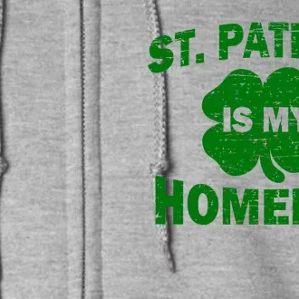 St. Patrick Is My Homeboy Full Zip Hoodie