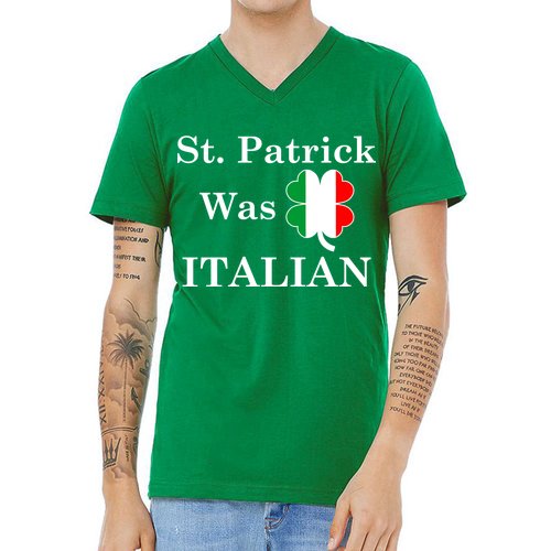 St. Patrick Was Italian Funny St Patricks Day V-Neck T-Shirt