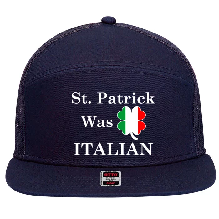 St. Patrick Was Italian Funny St Patricks Day 7 Panel Mesh Trucker Snapback Hat