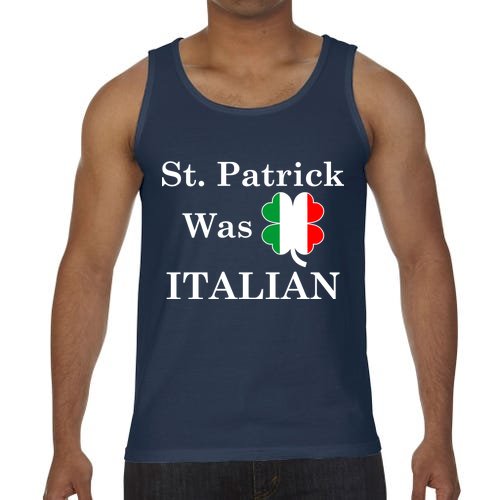 St. Patrick Was Italian Funny St Patricks Day Comfort Colors® Tank Top