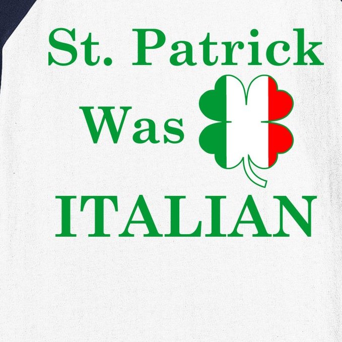 St. Patrick Was Italian Funny St Patricks Day Baseball Sleeve Shirt