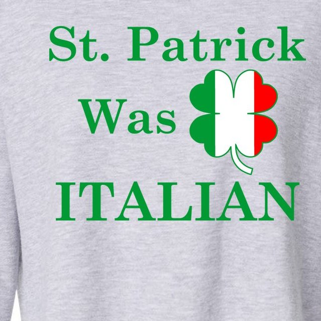 St. Patrick Was Italian Funny St Patricks Day Cropped Pullover Crew