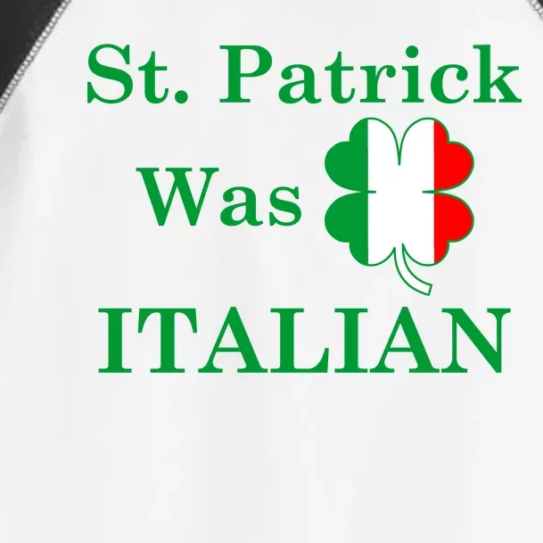 St. Patrick Was Italian Funny St Patricks Day Toddler Fine Jersey T-Shirt