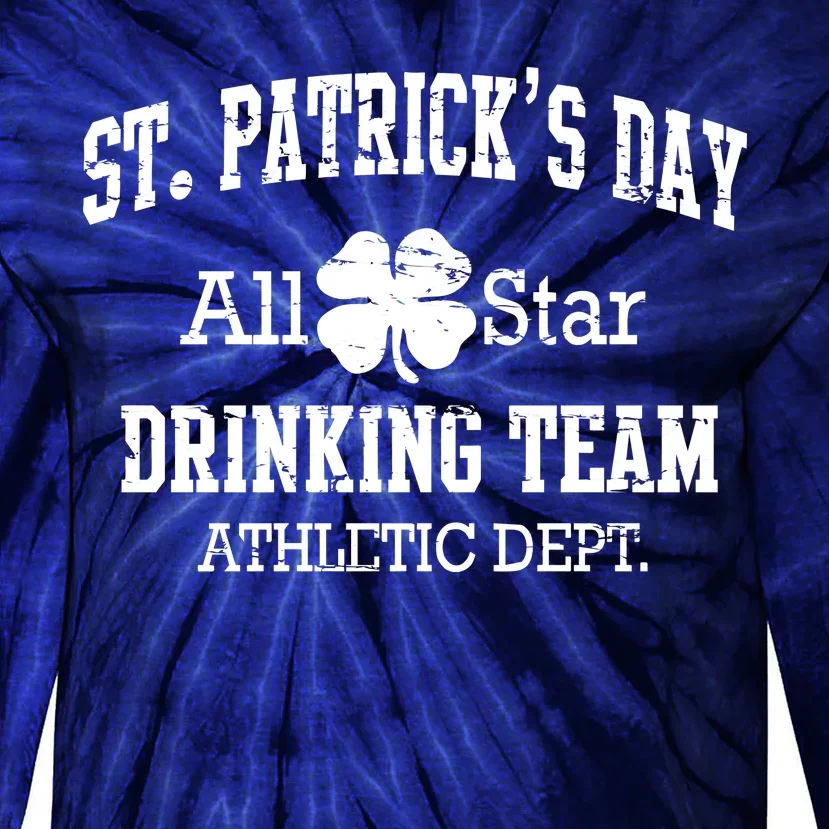 St. Patrick's Day All Star Drinking Team Tie-Dye Long Sleeve Shirt